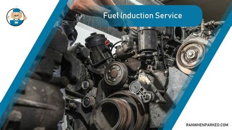 do i need fuel induction service